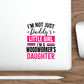 Woodworking Gift Ideas – Cool Stickers -I'm Not Just Daddy's Little Girl
