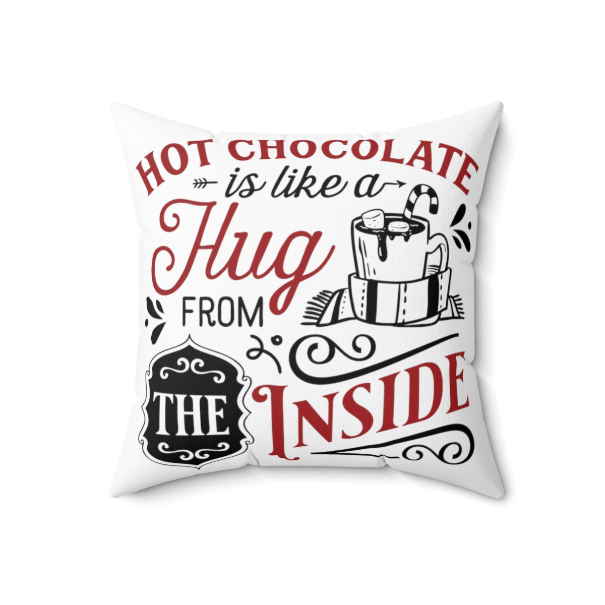 Farmhouse Decor - Pillow - Hot Chocolate Is Like A Hug