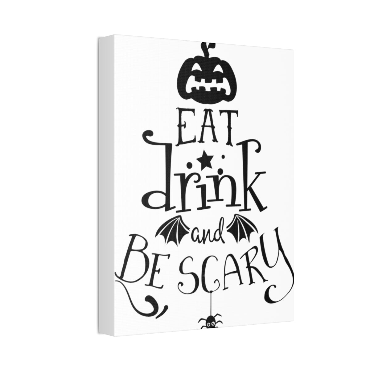 Farmhouse Wall Art - Canvas Sign - Eat Drink And Be Scary