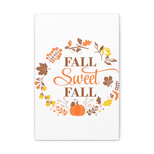 Farmhouse Wall Art - Canvas Sign - Fall Sweet Fall