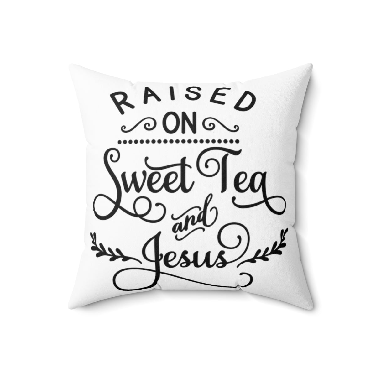 Farmhouse Decor - Raised On Sweet Tea And Jesus
