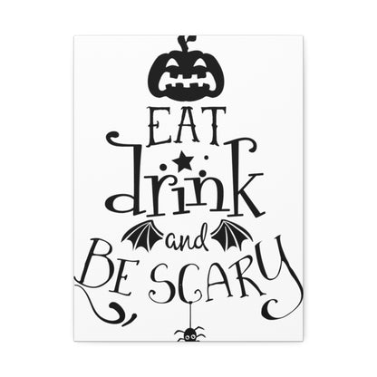 Farmhouse Wall Art - Canvas Sign - Eat Drink And Be Scary
