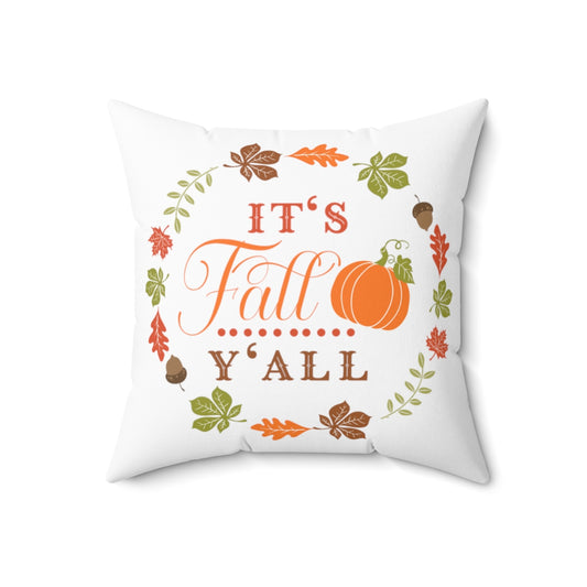 Farmhouse Decor - Pillow - It's Fall Ya'll